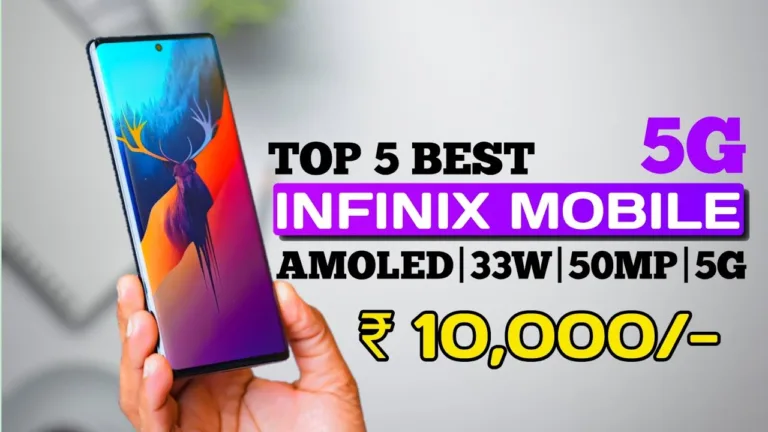 Infinix’s Top 3 Phones Under ₹10,000