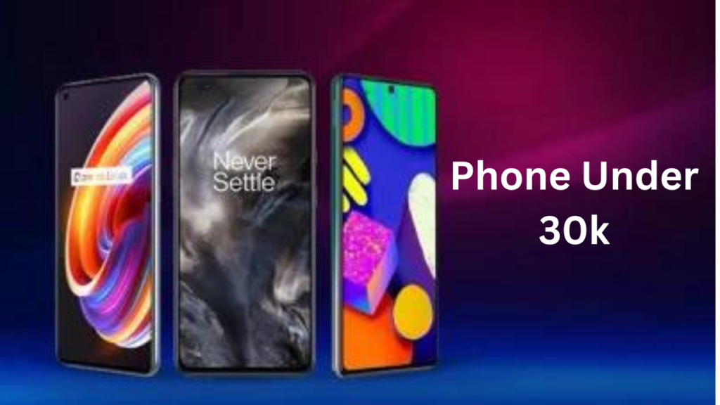 Best Mobile Phones Under ₹30000 in India (August 2024)