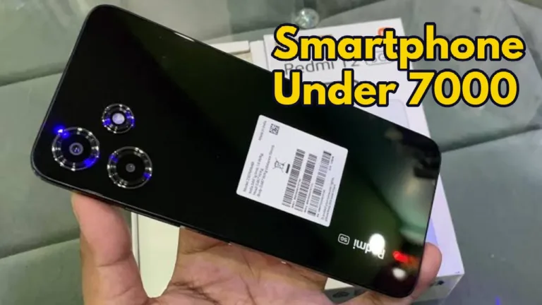 Smartphone Under 7000