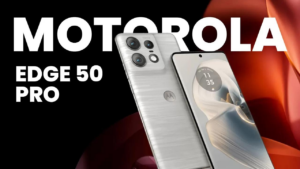 Featured image for: Motorola Edge 50 Pro comes with 32MP Front Camera, Big Display, See Here Specification in Gadgets category