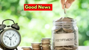 Featured image for: Retired employees got big gift, the government took this decision in Business category