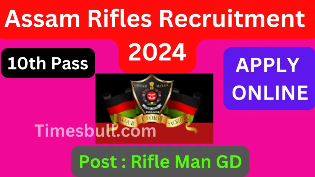 Sarkari Naukari : Assam Rifles Recruitment 2024, Physical Ability, Apply Online