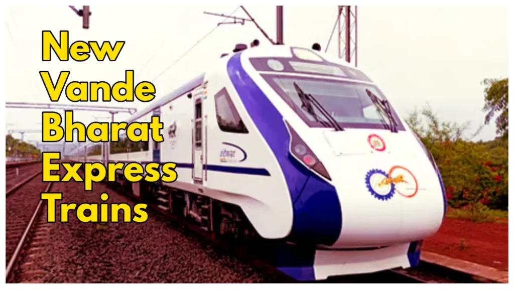 10 New Vande Bharat Trains to Launch on September 15, Check Routes and Timings