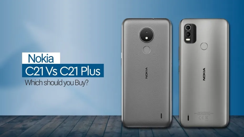 Nokia C21 vs C21 Plus- Budget-Friendly Phone, A Closer Look at the Differences
