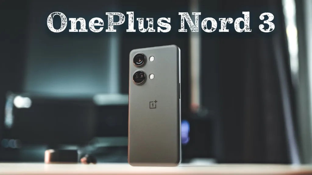 Exploring the OnePlus Nord 3 5G: Features, Camera, and Price Details
