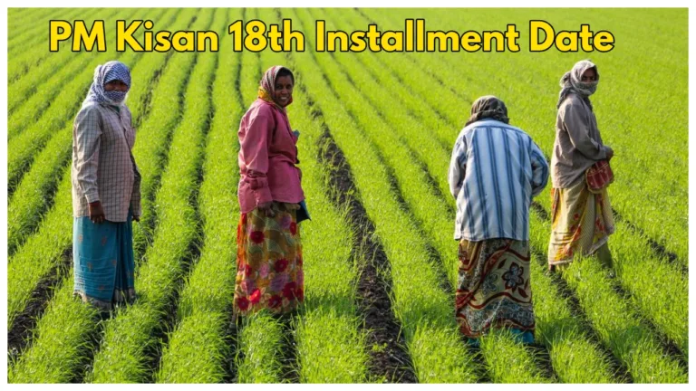 PM Kisan 18th Installment, Farmers to Receive Rs 2,000 Soon