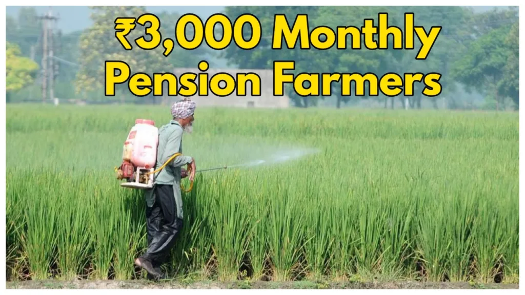 PM Kisan Mandhan Yojana-Get ₹3,000 Monthly Pension After Age 60
