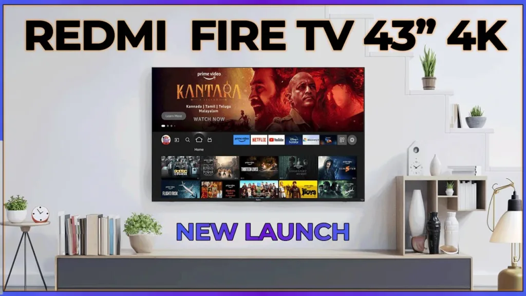 Experience Stunning 4K on the Redmi Fire TV 43 Inch: Best Prices and Offers Available Now!