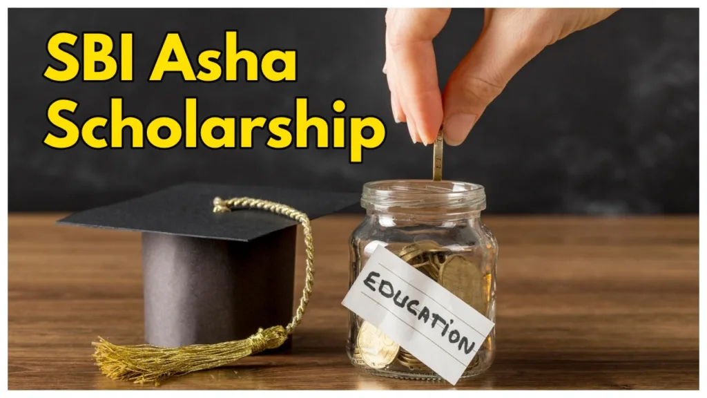 SBI Asha Scholarship- Win Up to ₹7.5 Lakh! Check eligibility & How to apply