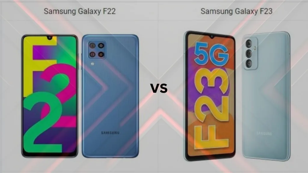 Samsung Galaxy F22 5G vs Samsung Galaxy F23 5G – You Need To Know The Difference