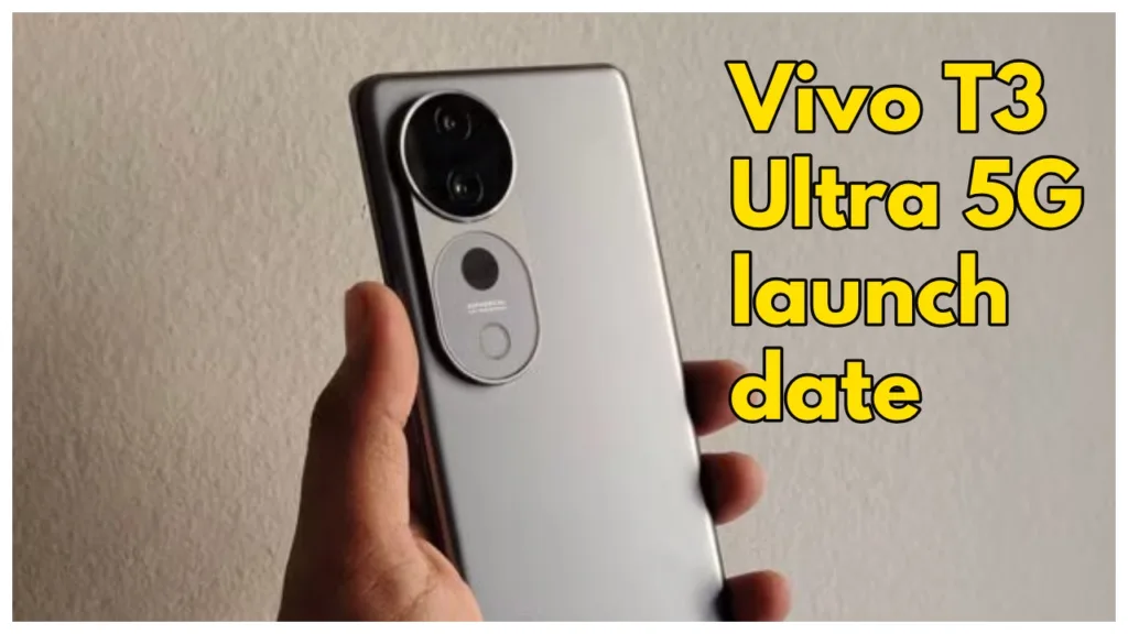 Vivo T3 Ultra 5G to debut in India On Next Week, Specs,Price & Features