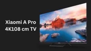 Featured image for: Xiaomi A Pro 4K108 cm TV Grab The Deal online at Best Prices in Gadgets category
