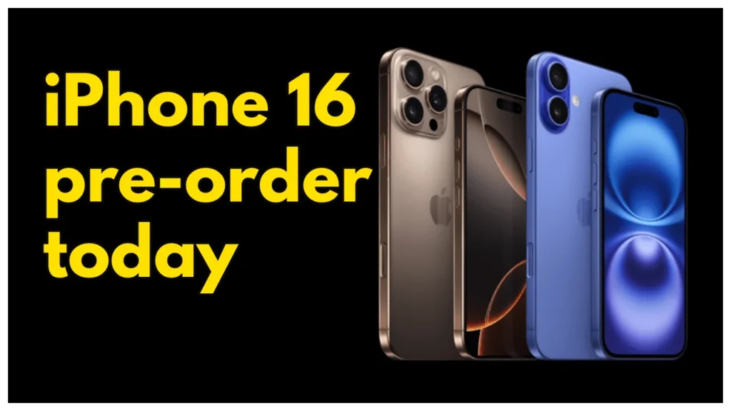 iPhone 16 Series- Pre-Order Now and Get Exclusive Offers, How to book, time & More