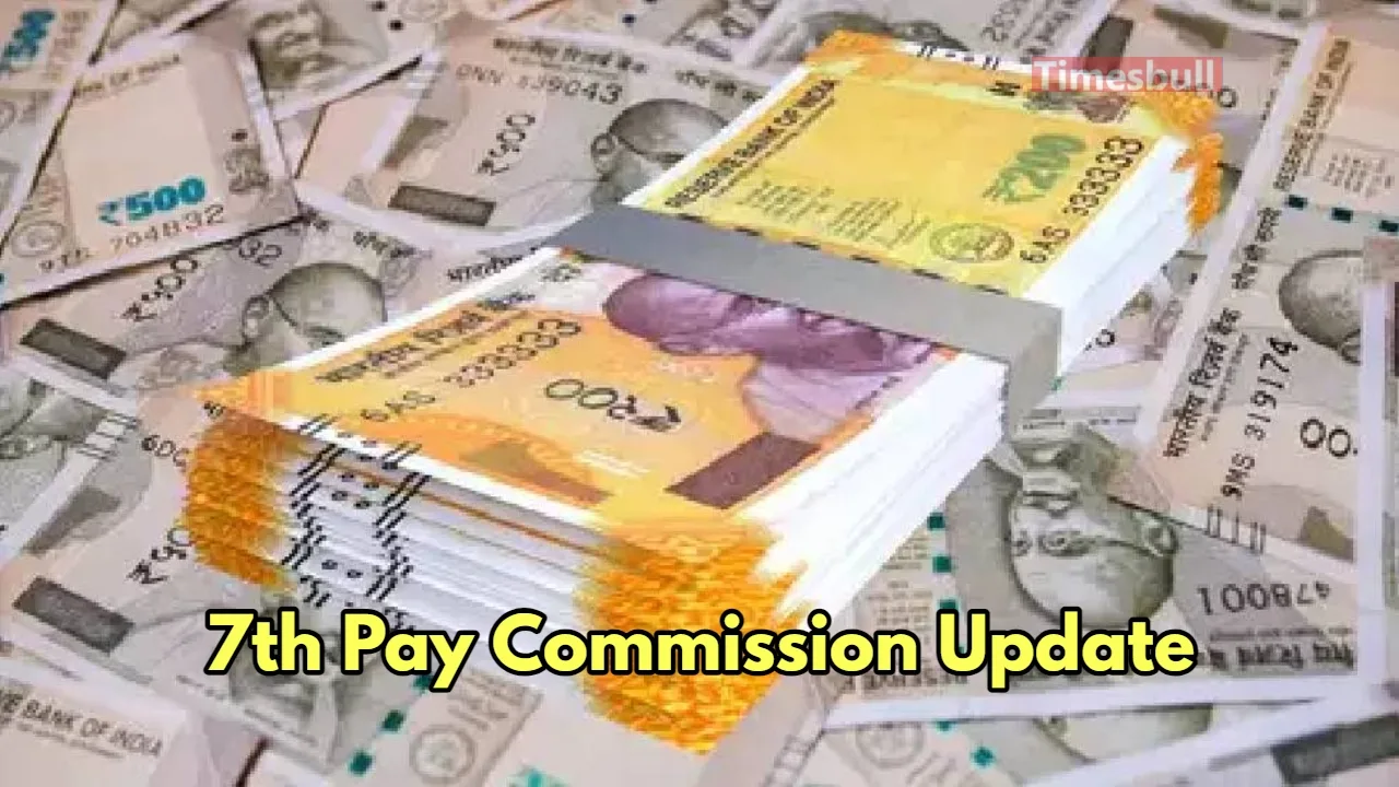 7th Pay Commission Update: