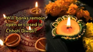 Featured image for: Today is Chhoti Diwali; will banks remain open or closed? in Business category