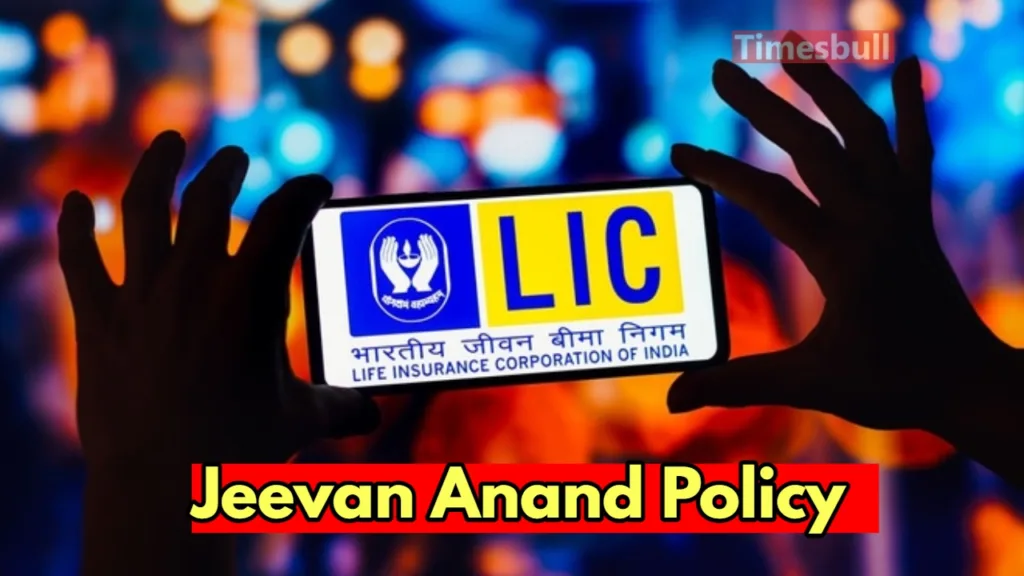 LIC Jeevan Anand Policy- Get Rs 25 Lakh with Invest Just Rs 45 Daily