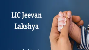 Featured image for: LIC Jeevan Lakshya: Best Investment Plan for Your Child's Education in Business category