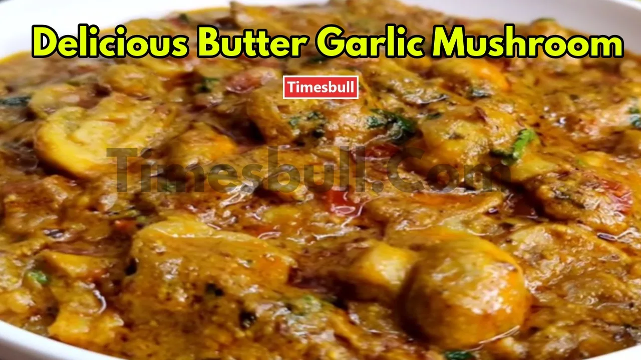 Butter Garlic Mushroom Recipe: