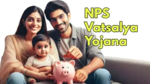 Featured image for: NPS Vatsalya Yojana: A Smart Way to Plan Your Child's Financial Future in Business category