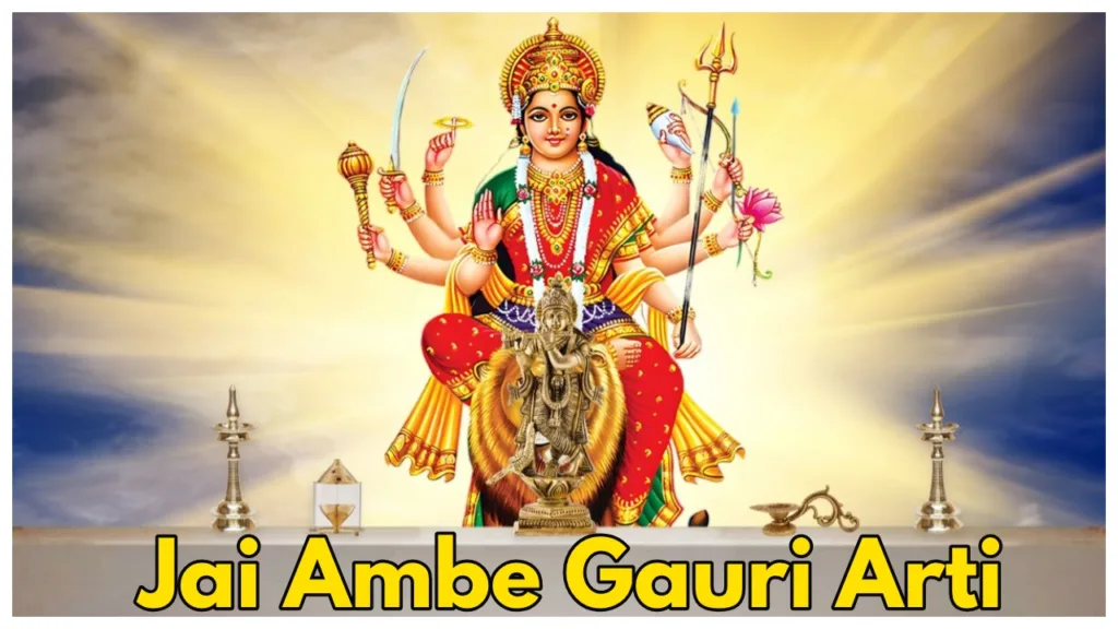 Navratri 2024: Complete Lyrics of Jai Ambe Gauri & Ambe Tu Hai Jagdambe Kali Arti