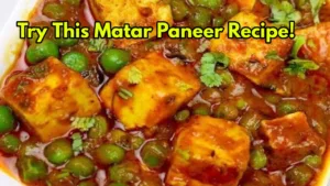 Featured image for: Want to Impress Your Guests? Make This Delicious Matar Paneer in Recipes category
