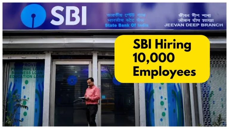 SBI Recruitment 2024 – State Bank of India To Recruit 10,000 Employees, Get More Details