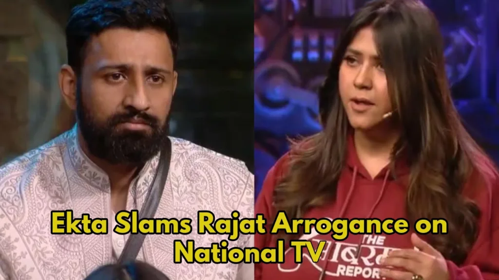 “Ekta Shuts Down Rajat’s Ego on National TV, ‘Mention My Father’s Name, and I’d Have Been There!