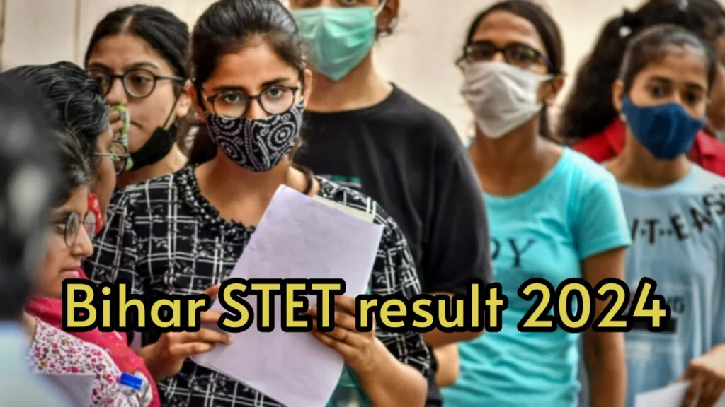 Finally Bihar STET 2024 result is out, Check here in one click