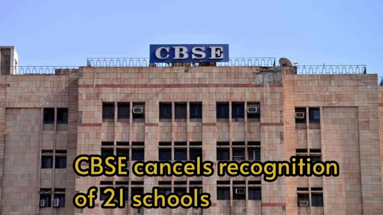 CBSE cancels recognition of 21 schools; See full list