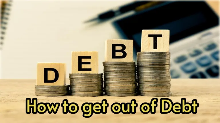 How To Get Out Of Debt? Here are 6 tips for you
