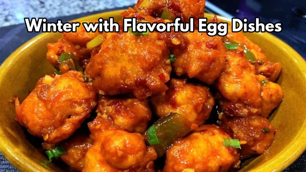Winter Comfort Food: Spice Up Your Winter With Delicious Egg Recipes