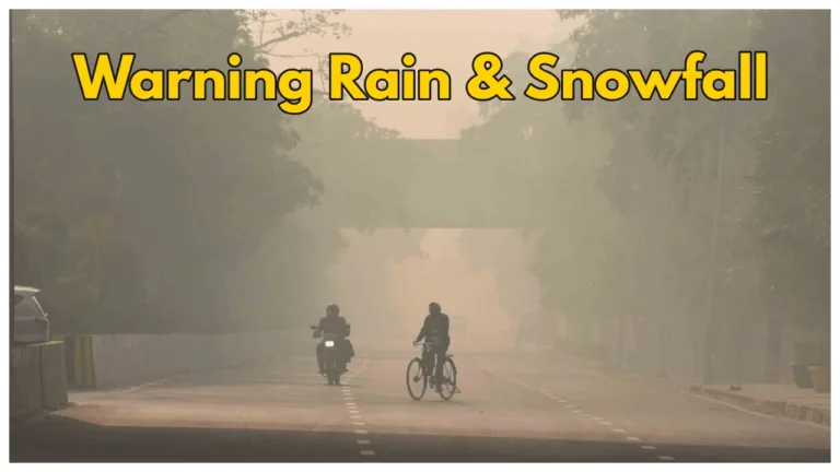 Weather Alert – Meteorological Department Heavy Rains & snowfall Predicted for these States