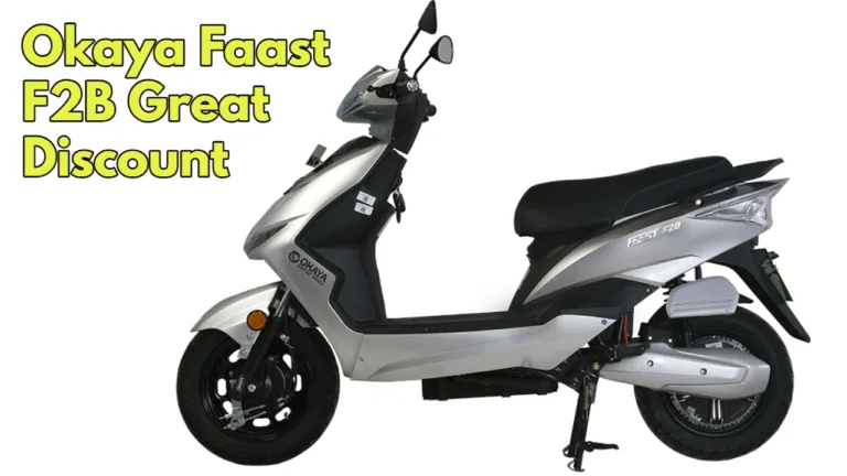 Okaya Faast F2B: Powerful Electric Scooter with Discounted Price, Save Upto ₹22,000