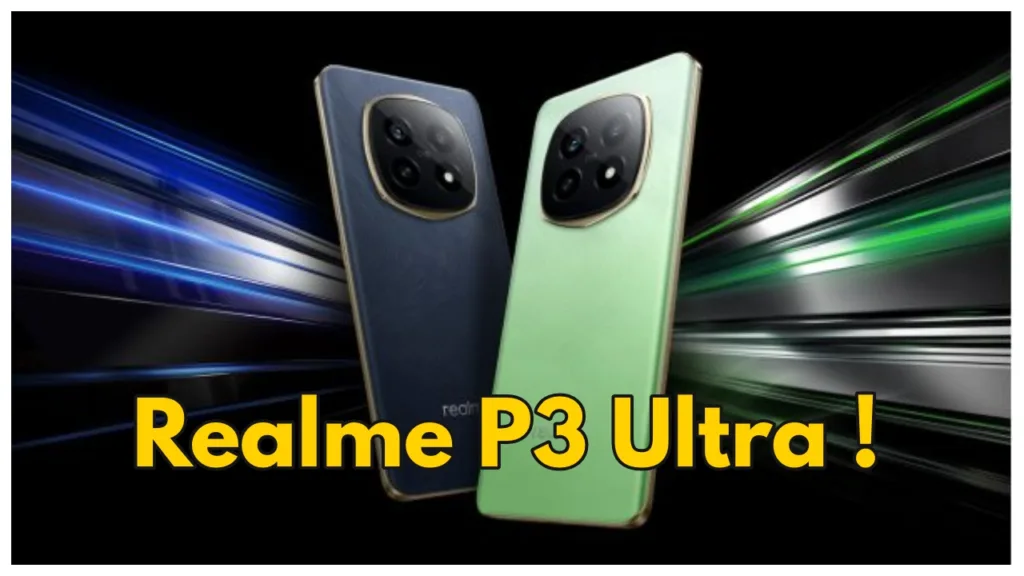 Realme P3 Ultra to Feature Up to 12GB RAM & 256GB Storage to Launch in India Soon