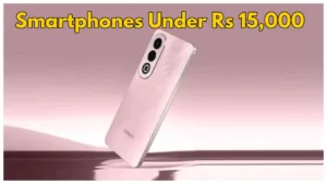 Featured image for: Best Smartphones Under Rs 15,000 - From Vivo to Oppo - Here Check Specification in Business category