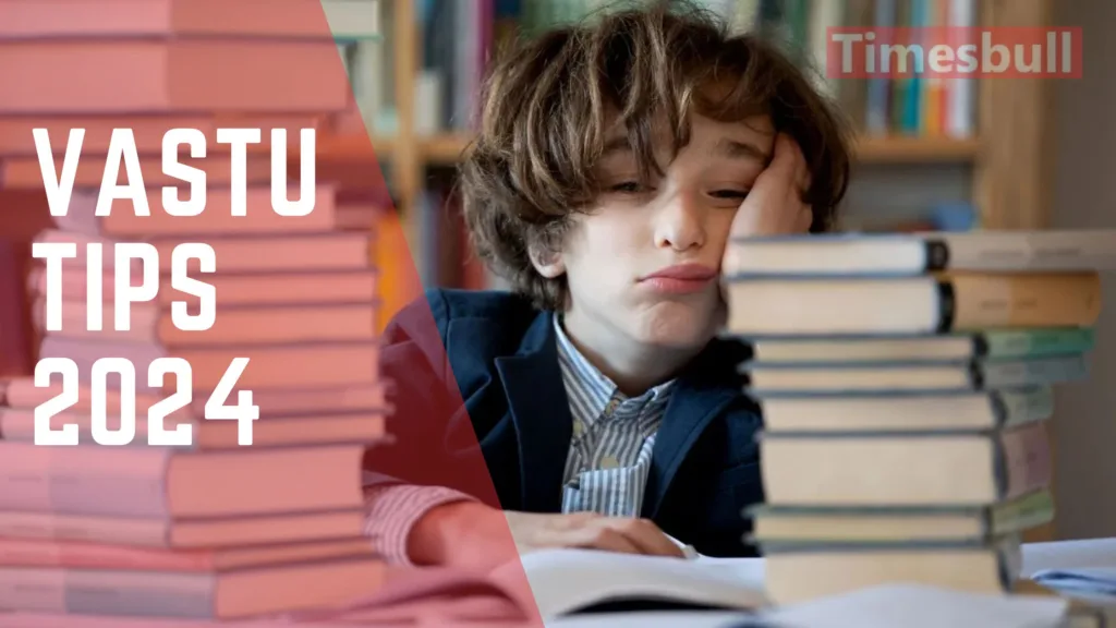 Vastu Tips:If your children are not interested in studying, then definitely try these Vaastu remedies