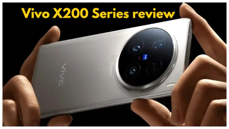 Vivo X200 Series – 200MP Camera & 6000mAh Battery, Here’s Full review