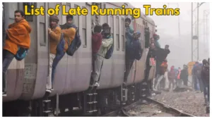 Featured image for: Late Train List - 18 trains delayed due to dense fog, Check List of Late Running Trains in Business category