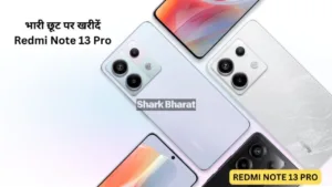 Featured image for: Buy Redmi Note 13 Pro at a discount of more than Rs 3,500 in Gadgets category