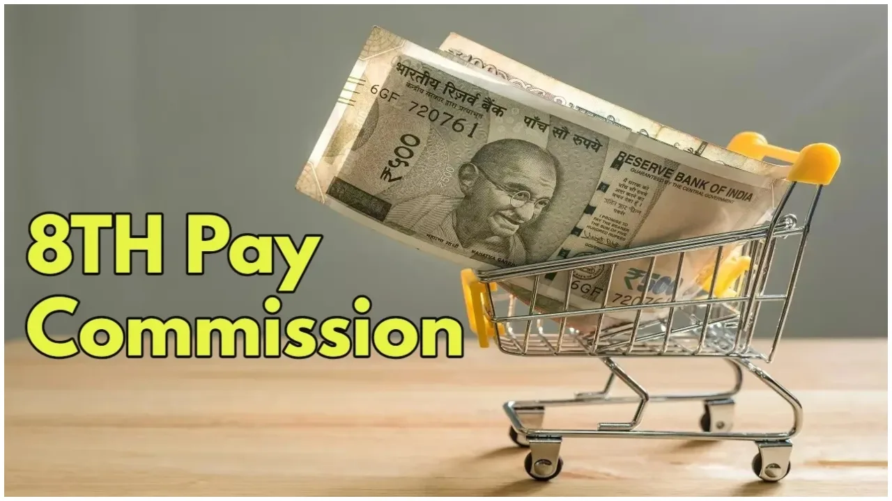 8th Pay Commission: 8वां