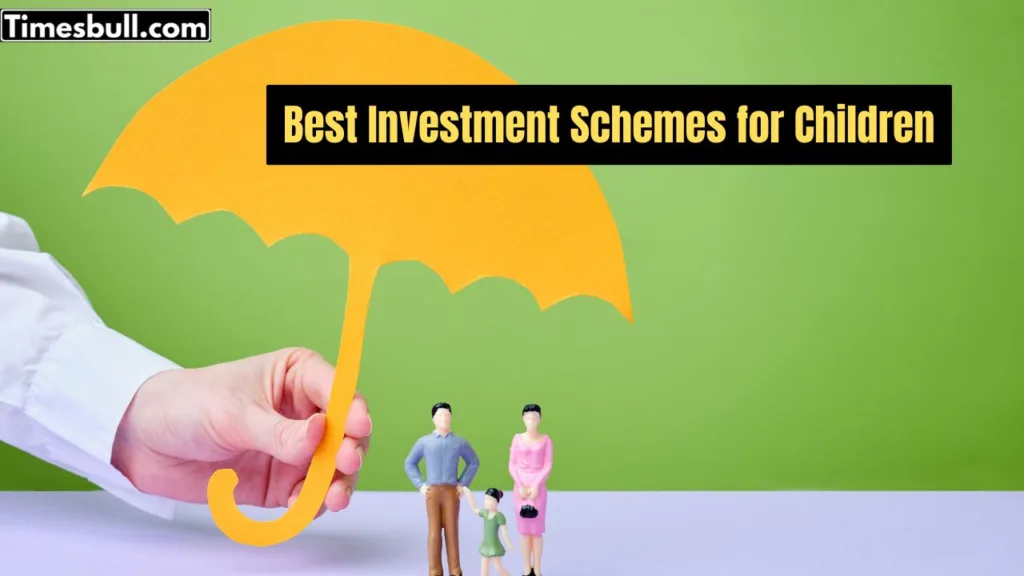Best Investment Schemes for Children: