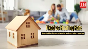 Featured image for: Fixed vs Floating Rate: Key Differences to Know Before Choosing a Home Loan – Advantages and Disadvantages Explained in Business category