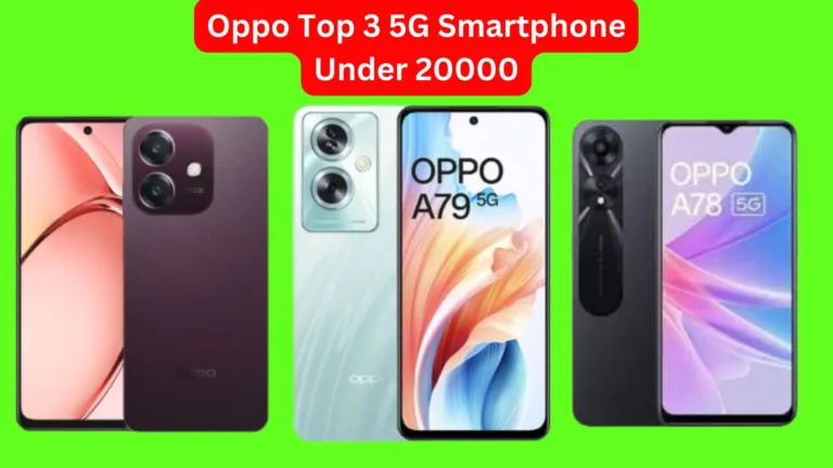 Bring home Oppo Top 3 5G Smartphone Under 20000