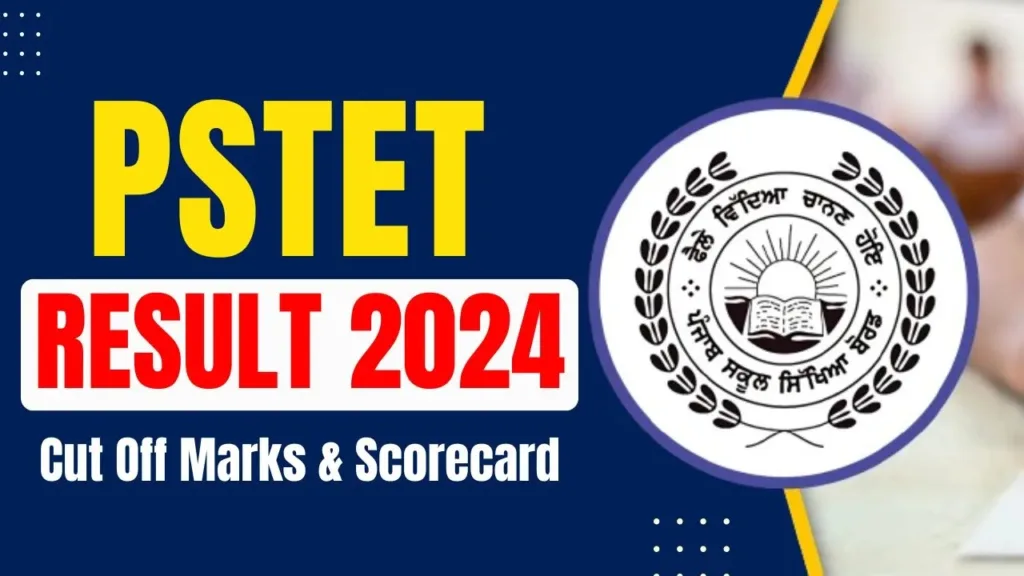 Punjab STET Result 2024- Likely Release by Last Week of January at pstet.pseb.ac.in