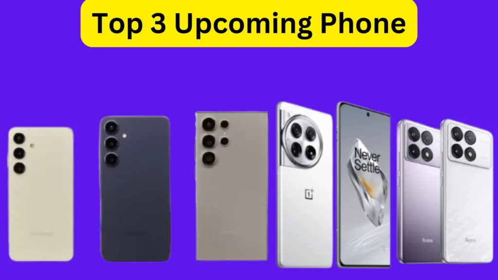 Top 3 Upcoming Phones that will enter India soon, see details