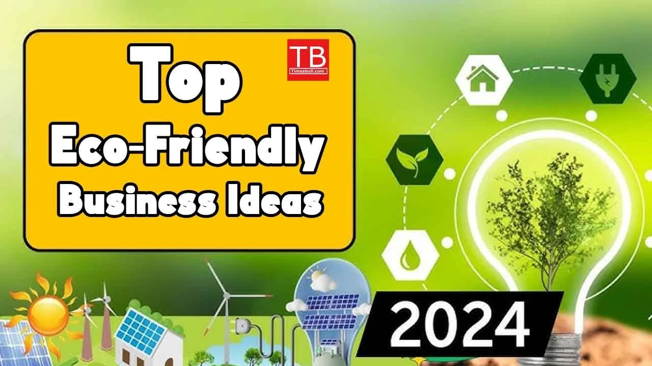 Top eco-friendly businesses that
