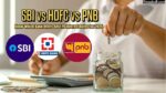 SBI vs HDFC vs PNB