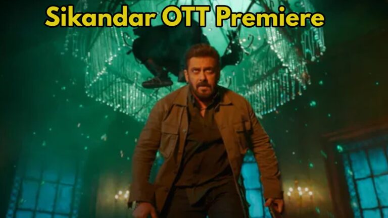 Sikandar OTT Release Date Out! Salman Khan’s High-Octane Film to Stream on THIS Platform